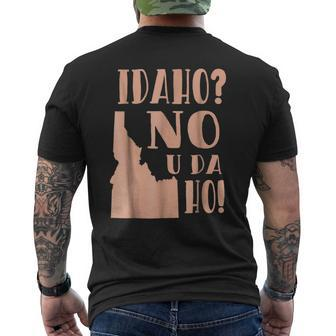 Idaho No U Da Ho Funny State Humor Humor Funny Gifts Mens Back Print T-shirt | Mazezy