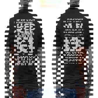 If At First You Dont Succeed Try Doing What Bob Told You To Mens Back Print T-shirt | Mazezy