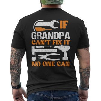 If Grandpa Cant Fix It No One Can Fathers Day Funny Grandpa Mens Back Print T-shirt - Seseable