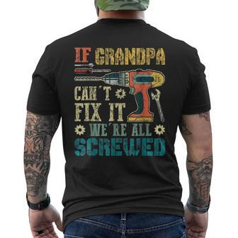 If Grandpa Cant Fix It Were All Screwed Vintage Mens Back Print T-shirt | Mazezy