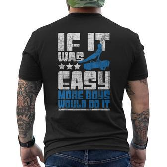 If It Was Easy More Boys Would Do It - Gymnastics Gymnast Mens Back Print T-shirt | Mazezy