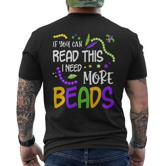If You Can Read This I Need More Beads Mardi Gras Funny Mens Back Print T-shirt - Thegiftio UK