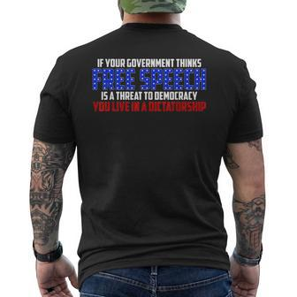 If Your Government Thinks Free Speech Is A Threat Government Funny Gifts Mens Back Print T-shirt | Mazezy