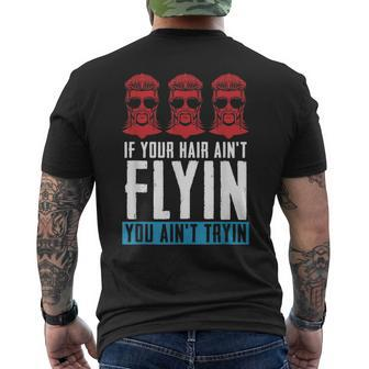 If Your Hair Aint Flying You Aint Tryin - Mullet Pride Mens Back Print T-shirt | Mazezy
