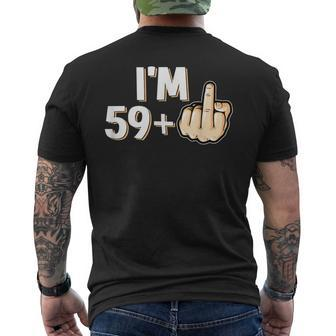 I'm 59 Plus F You Middle Finger 60Th Birthday Men's T-shirt Back Print | Mazezy