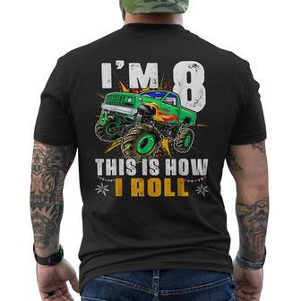 Im 8 This Is How I Roll Monster Truck 8Th Birthday Boys Funny Birthday Gifts Mens Back Print T-shirt | Mazezy