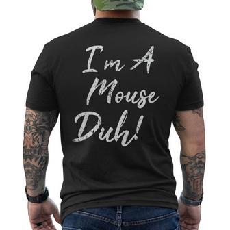 Im A Mouse Duh Funny Vintage Halloween Costume Gifts For Mouse Lovers Funny Gifts Mens Back Print T-shirt | Mazezy