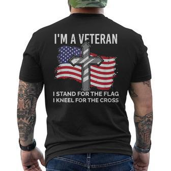 Im A Veteran Stand For The Flag Kneel For The Cross Patriot Mens Back Print T-shirt | Mazezy