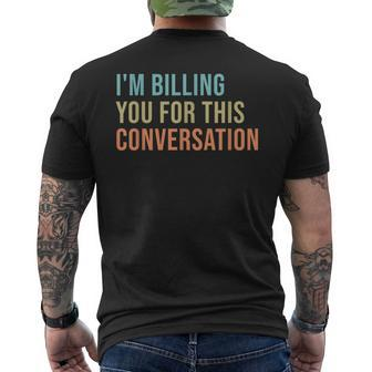 Im Billing You For This Conversation Funny Lawyer Mens Back Print T-shirt - Thegiftio UK