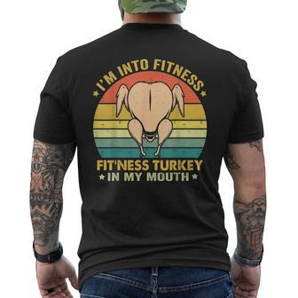 I'm Into Fitness Fit'ness Turkey In My Mouth Thanksgiving Men's T-shirt Back Print - Seseable