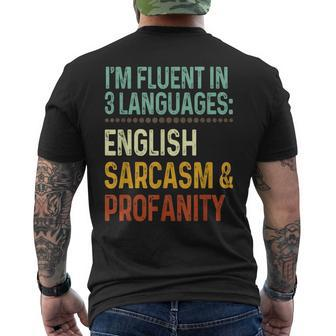 Im Fluent In 3 Languages English Sarcasm & Profanity Mens Back Print T-shirt | Mazezy