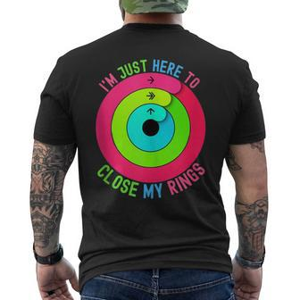 I'm Just Here To Close My Rings Men's T-shirt Back Print | Mazezy