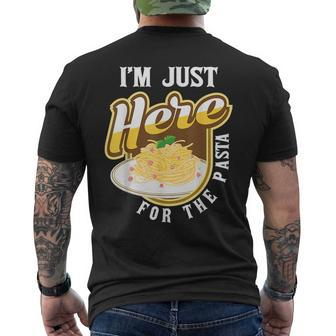 Im Just Here For The Pasta - Italian Food Lover Foodie Mens Back Print T-shirt | Mazezy