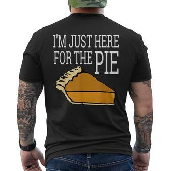 Im Just Here For The Pie - Funny Thanksgiving Mens Back Print T-shirt | Mazezy