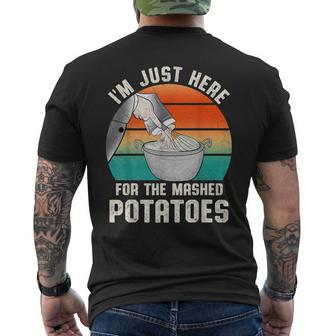 I'm Just Here For The Mashed Potatoes Cute Thanksgiving Food Men's T-shirt Back Print | Mazezy
