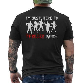 I'm Just Here To Thriller Dance Scary Zombies Halloween Men's T-shirt Back Print - Seseable