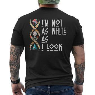 Im Not As White As I Look Native American Mens Back Print T-shirt | Mazezy