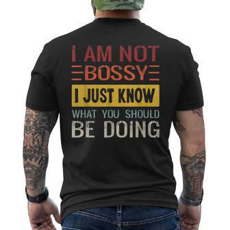 I'm Not Bossy I Just Know What You Should Be Doing Men's T-shirt Back Print - Seseable