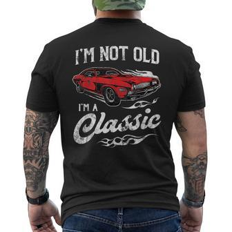 Im Not Old Im A Classic 1970S Muscle Car Lover Gift Mens Back Print T-shirt | Mazezy AU