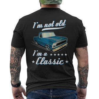 Im Not Old Im A Classic Retro Car Truck Grandpa Birthday Grandpa Funny Gifts Mens Back Print T-shirt | Mazezy