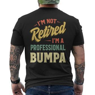 Im Not Retired Im A Professional Bumpa  Mens Back Print T-shirt
