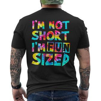 Im Not Short Im Fun Sized Tie Dye Mens Back Print T-shirt - Monsterry DE