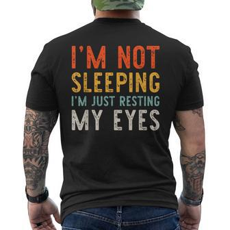 Im Not Sleeping Im Just Resting My Eyes Dad Vintage Funny Mens Back Print T-shirt - Seseable
