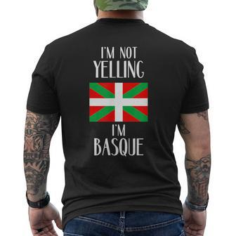 Im Not Yelling Im Basque Funny Basque Pride Funny Gift Mens Back Print T-shirt | Mazezy