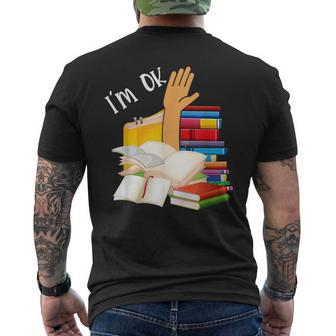 Im Ok Funny Librarian Bookworm Reading Book Lovers Reading Funny Designs Funny Gifts Mens Back Print T-shirt | Mazezy
