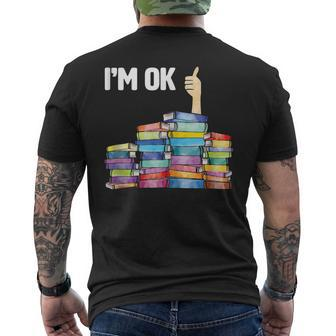 Im Ok - Funny Saying Book Reader Librarian Books Reading Reading Funny Designs Funny Gifts Mens Back Print T-shirt | Mazezy