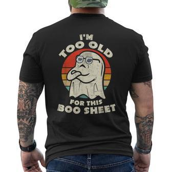 I'm Too Old For This Boo Sheet Lazy Halloween Costume Ghost Men's T-shirt Back Print - Thegiftio UK