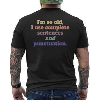 I’M So Old I Use Complete Sentences - English Grammar Mens Back Print T-shirt | Mazezy
