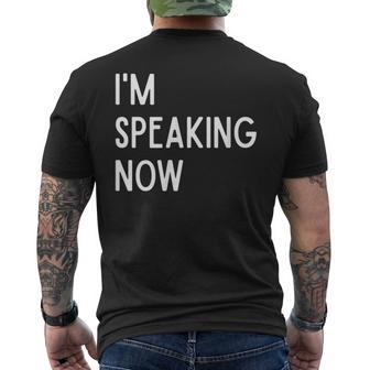 I'm Speaking Now Quote Debate Protest Vice President Quote Men's T-shirt Back Print | Mazezy