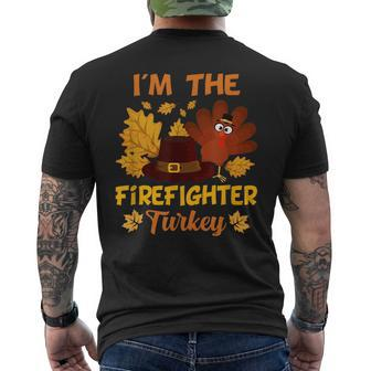 Im The Firefighter Turkey Happy Thanksgiving Thankful Mens Back Print T-shirt | Mazezy