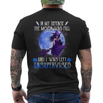 In My Defense The Moon Was Full And I Was Left Unsupervised Moon Funny Gifts Mens Back Print T-shirt | Mazezy CA