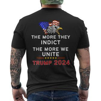 The More You Indict The More We Unite Maga Trump Indictment Men's T-shirt Back Print | Mazezy