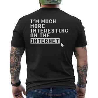 Im Much More Interesting On The Internet Men's T-shirt Back Print - Thegiftio UK