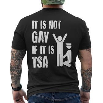 It Is Not Gay If It Is Tsa Funny Security Airline Lovers Mens Back Print T-shirt | Mazezy
