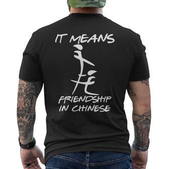 It Means Friendship In Chinese Funny Sarcasm Mens Back Print T-shirt | Mazezy