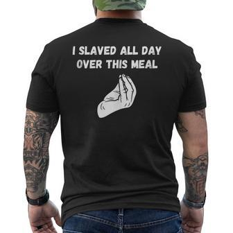 Italian Gathering-Sunday Dinner Pasta Night I Slaved All Day Mens Back Print T-shirt | Mazezy