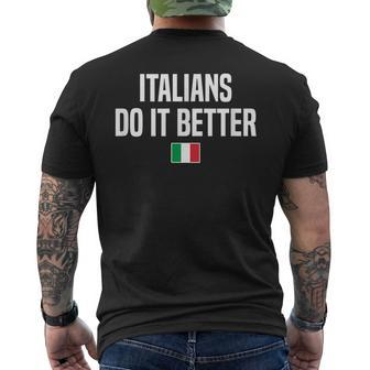 Italians Do It Better Italian Slang Italian Saying Men's T-shirt Back Print - Thegiftio UK