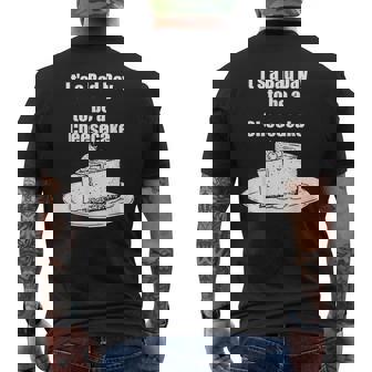 Its A Bad Day To Be A Cheesecake Apparel Mens Back Print T-shirt | Mazezy