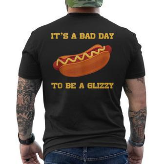 Its A Bad Day To Be A Glizzy Mens Back Print T-shirt | Mazezy