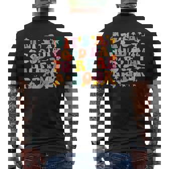 Its A Good Day To Read A Book Groovy Library Reading Lovers Reading Funny Designs Funny Gifts Mens Back Print T-shirt | Mazezy