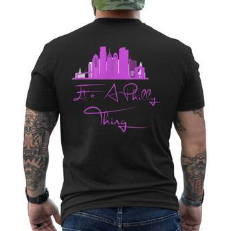 Its A Philly Thing - Its A Philadelphia Thing Philadelphia Mens Back Print T-shirt | Mazezy