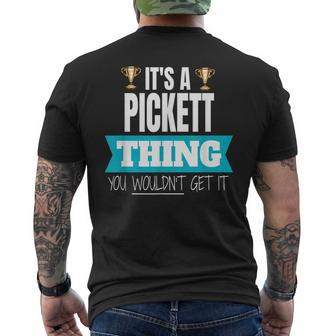 Its A Pickett Thing You Wouldnt Get It Pickett Last Name Funny Last Name Designs Funny Gifts Mens Back Print T-shirt | Mazezy