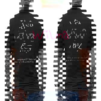 Its A Wilma Thing Funny Personalized First Name Mens Back Print T-shirt | Mazezy