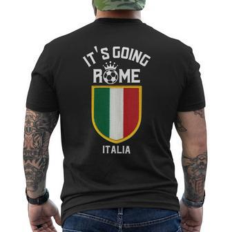Its Going Rome To Italia Meme Italian Sports Fans & Italy Mens Back Print T-shirt | Mazezy