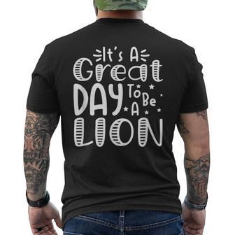 It's Great Day To Be A Lion School Quote Sport Animal Lover Men's T-shirt Back Print - Monsterry CA