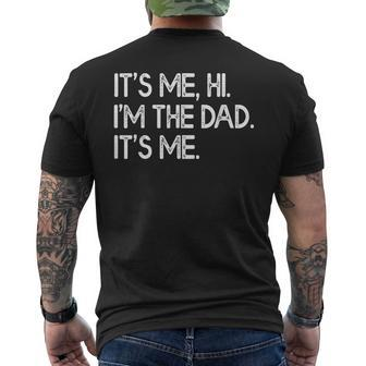 Its Me Hi Im The Dad Its Me Fathers Day Men's Back Print T-shirt | Mazezy